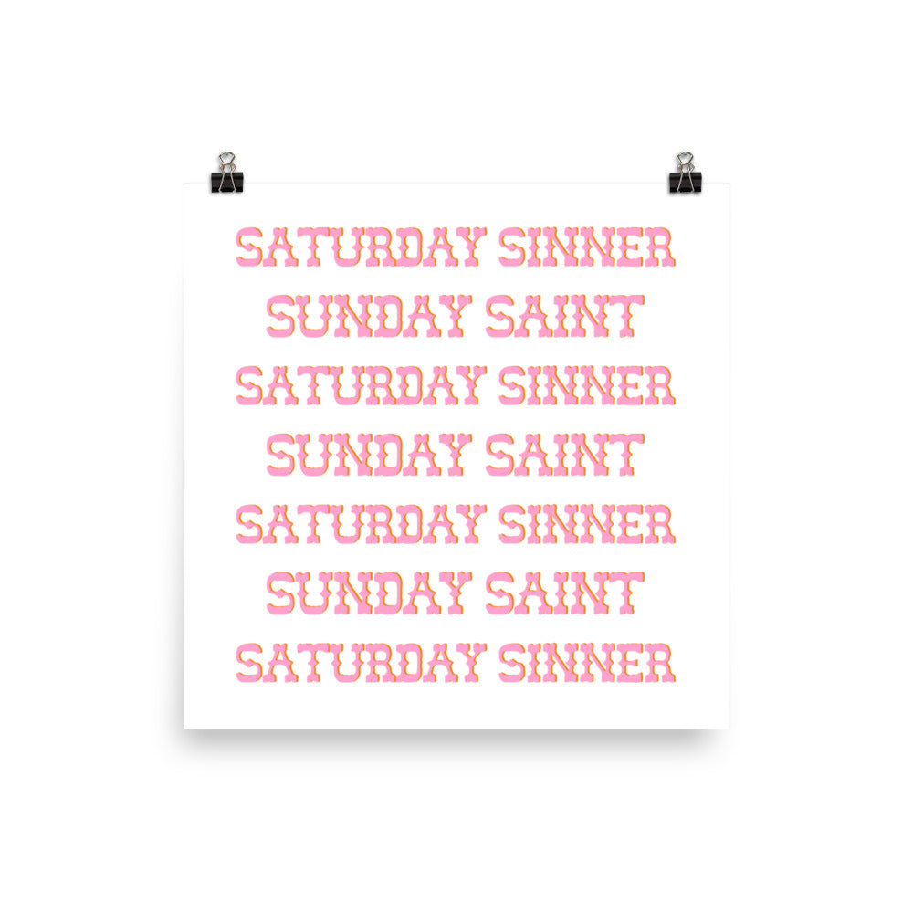 Saturday Sinner Sunday Saint Poster
