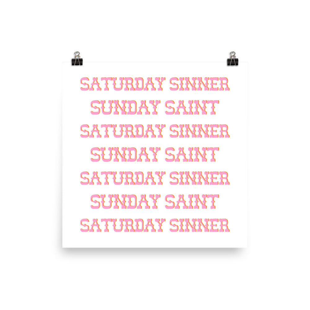 Saturday Sinner Sunday Saint Poster