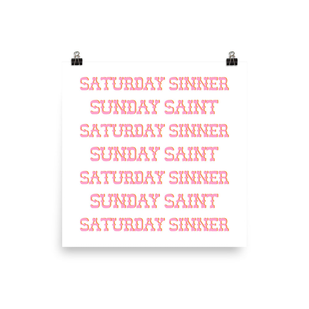 Saturday Sinner Sunday Saint Poster