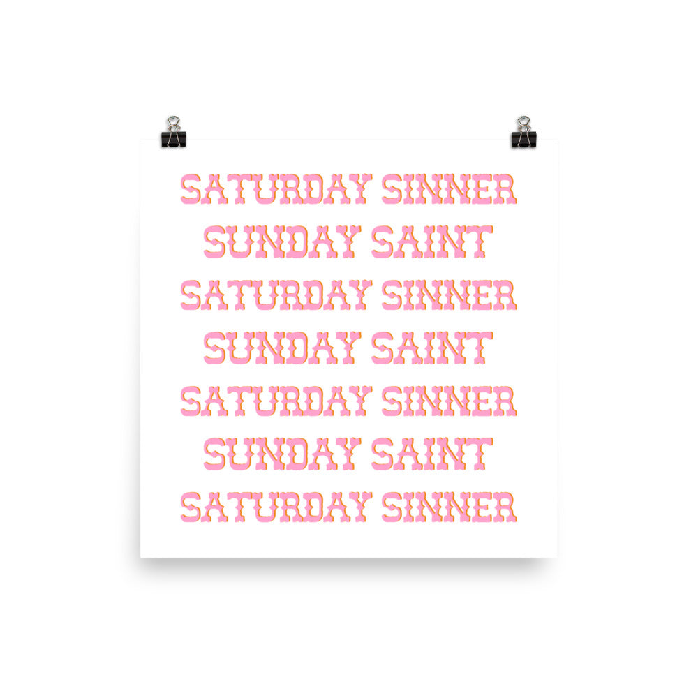 Saturday Sinner Sunday Saint Poster