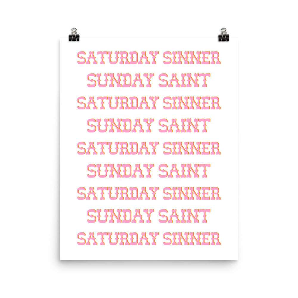 Saturday Sinner Sunday Saint Poster