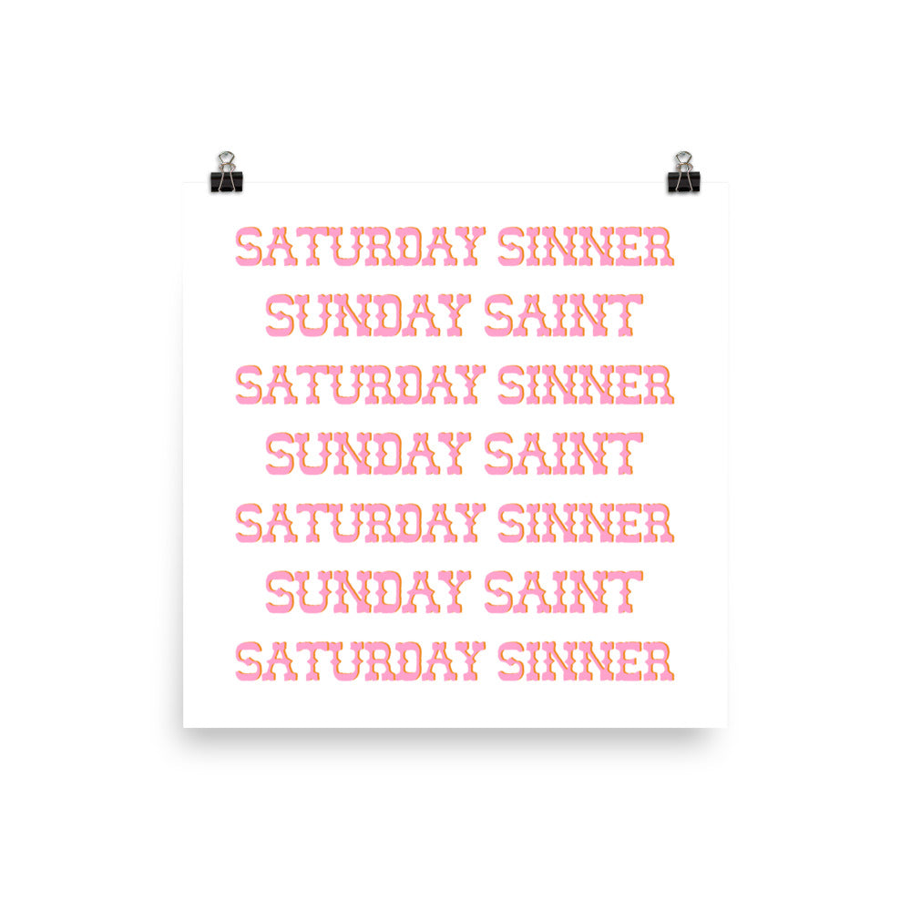 Saturday Sinner Sunday Saint Poster