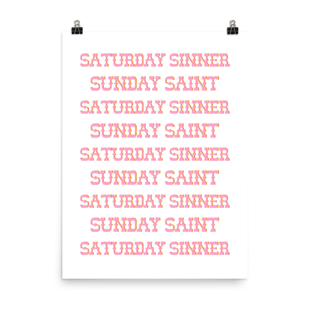 Saturday Sinner Sunday Saint Poster