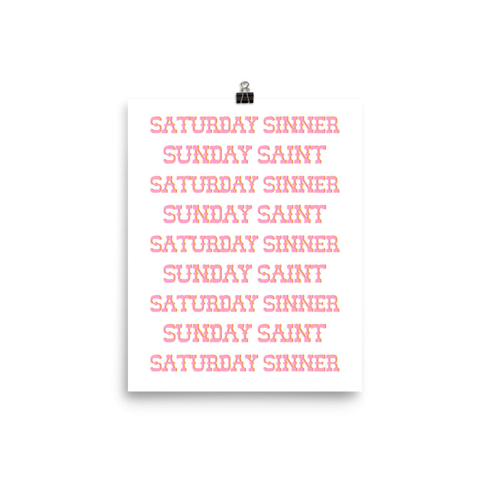 Saturday Sinner Sunday Saint Poster