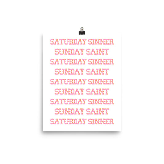 Saturday Sinner Sunday Saint Poster