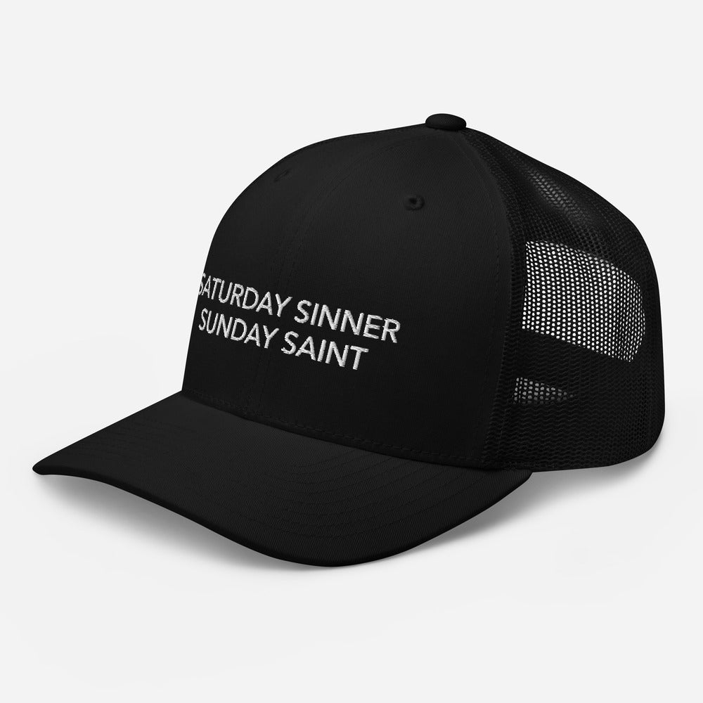 Saturday Sinner Sunday Saint Trucker Cap